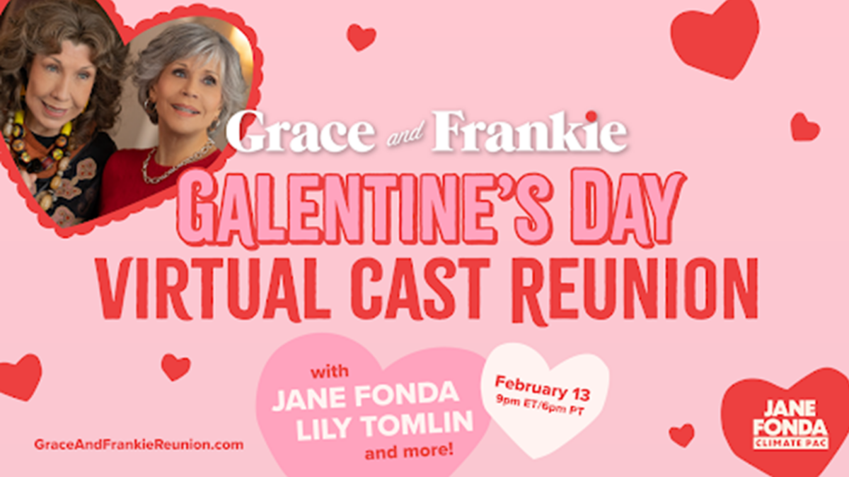 Join the Grace & Frankie Galentine’s Day Virtual Cast Reunion!